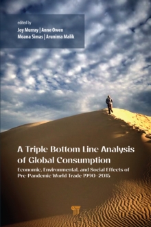 A Triple Bottom Line Analysis of Global Consumption : Economic, Environmental, and Social Effects of Pre-Pandemic World Trade 19902015