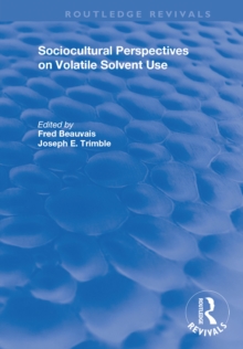 Sociocultural Perspectives on Volatile Solvent Use