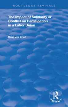 The History of American Labor : The Impact of Solidarity or Conflict on Participation in a Labor Union