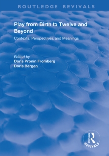 Play from Birth to Twelve : Contexts, Perspectives, and Meanings