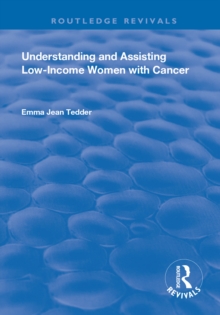 Understanding and Assisting Low-Income Women with Cancer