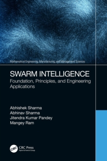 Swarm Intelligence : Foundation, Principles, and Engineering Applications