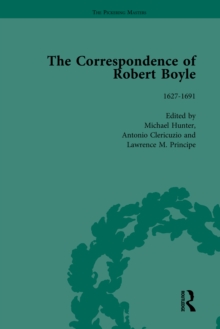 The Correspondence of Robert Boyle, 1636-1691