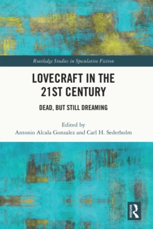 Lovecraft in the 21st Century : Dead, But Still Dreaming