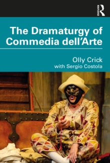 The Dramaturgy of Commedia dell'Arte