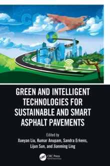 Green and Intelligent Technologies for Sustainable and Smart Asphalt Pavements : Proceedings of the 5th International Symposium on Frontiers of Road and Airport Engineering, 12-14 July, 2021, Delft, N