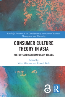 Consumer Culture Theory in Asia : History and Contemporary Issues