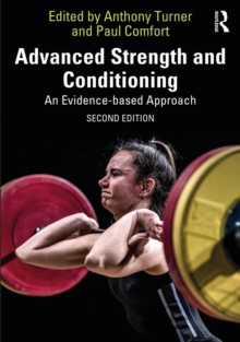 Advanced Strength and Conditioning : An Evidence-based Approach