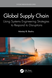 Global Supply Chain : Using Systems Engineering Strategies to Respond to Disruptions