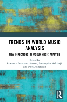 Trends in World Music Analysis : New Directions in World Music Analysis