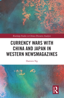 Currency Wars with China and Japan in Western Newsmagazines