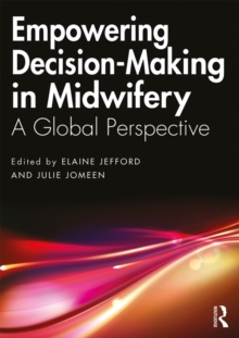 Empowering Decision-Making in Midwifery : A Global Perspective