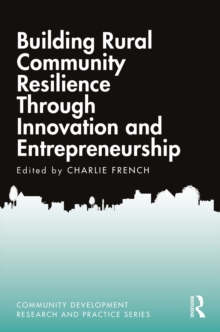 Building Rural Community Resilience Through Innovation and Entrepreneurship