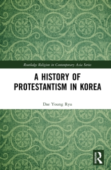 A History of Protestantism in Korea