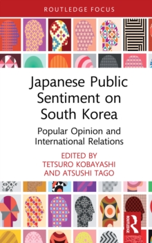 Japanese Public Sentiment on South Korea : Popular Opinion and International Relations