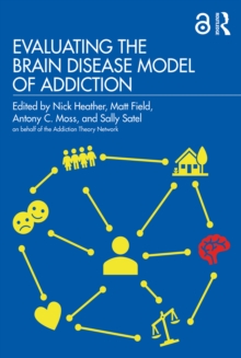 Evaluating the Brain Disease Model of Addiction