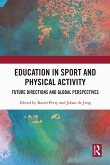 Education in Sport and Physical Activity : Future Directions and Global Perspectives