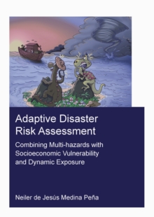 Adaptive Disaster Risk Assessment : Combining Multi-Hazards with Socioeconomic Vulnerability and Dynamic Exposure