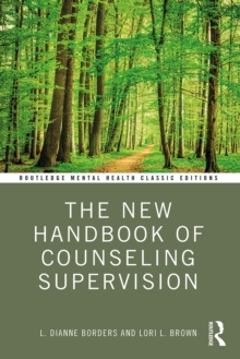 The New Handbook of Counseling Supervision