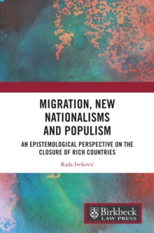 Migration, New Nationalisms and Populism : An Epistemological Perspective on the Closure of Rich Countries