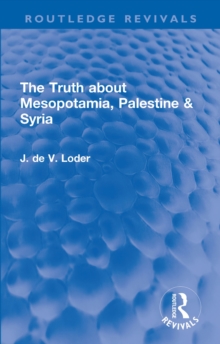 The Truth about Mesopotamia, Palestine & Syria