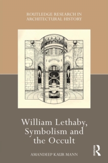 William Lethaby, Symbolism and the Occult