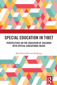 Special Education in Tibet : Perspectives on the Education of Children with Special Educational Needs