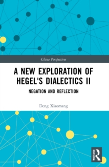 A New Exploration of Hegel's Dialectics II : Negation and Reflection