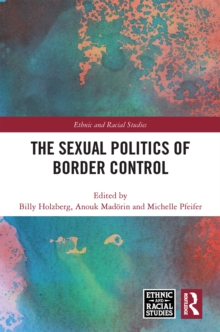 The Sexual Politics of Border Control