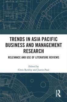 Trends in Asia Pacific Business and Management Research : Relevance and Use of Literature Reviews