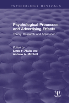 Psychological Processes and Advertising Effects : Theory, Research, and Applications