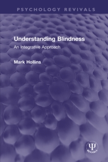 Understanding Blindness : An Integrative Approach