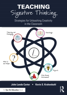 Teaching Signature Thinking : Strategies for Unleashing Creativity in the Classroom