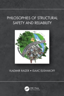 Philosophies of Structural Safety and Reliability