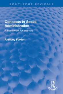 Concepts in Social Administration : A framework for analysis