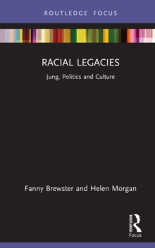 Racial Legacies : Jung, Politics and Culture