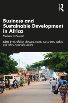 Business and Sustainable Development in Africa : Medicine or Placebo?