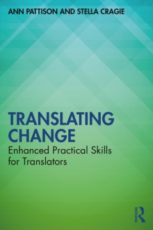 Translating Change : Enhanced Practical Skills for Translators