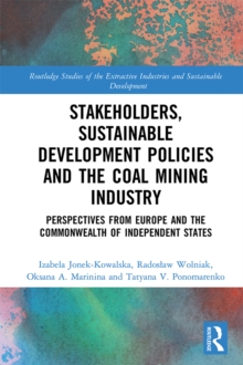 Stakeholders, Sustainable Development Policies and the Coal Mining Industry : Perspectives from Europe and the Commonwealth of Independent States