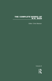 The Complete Works of W.R. Bion : Volume 8