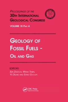 Geology of Fossil Fuels --- Oil and Gas : Proceedings of the 30th International Geological Congress, Volume 18 Part A