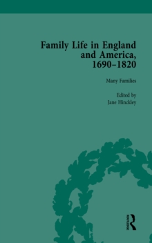 Family Life in England and America, 1690-1820, vol 1