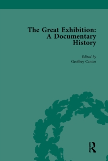 The Great Exhibition Vol 1 : A Documentary History