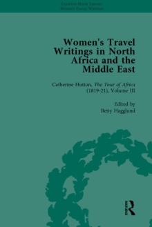 Women's Travel Writings in North Africa and the Middle East, Part II vol 6