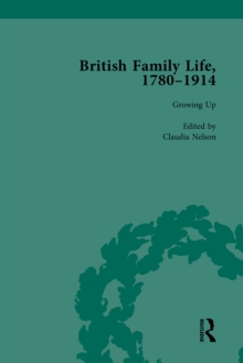 British Family Life, 1780-1914, Volume 1