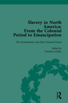 Slavery in North America Vol 2 : From the Colonial Period to Emancipation