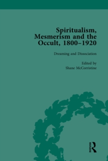 Spiritualism, Mesmerism and the Occult, 1800-1920 Vol 5