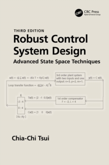 Robust Control System Design : Advanced State Space Techniques