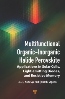 Multifunctional OrganicInorganic Halide Perovskite : Applications in Solar Cells, Light-Emitting Diodes, and Resistive Memory