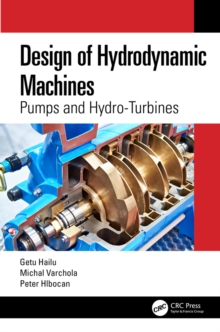 Design of Hydrodynamic Machines : Pumps and Hydro-Turbines